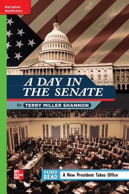 Reading Wonders Leveled Reader a Day in the Senate: Beyond Unit 4 Week 1 Grade 4 by McGraw Hill