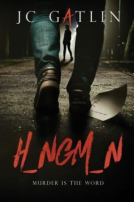 H_ngm_n: Murder Is the Word by Gatlin, Jc