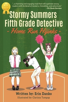 Stormy Summers Fifth Grade Detective: Home Run Hijinks by Danko, Erin
