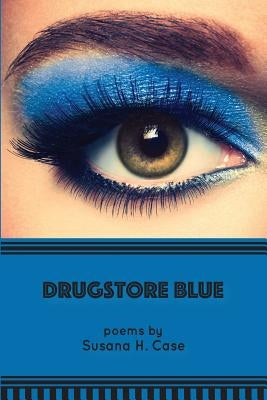 Drugstore Blue by Case, Susana H.