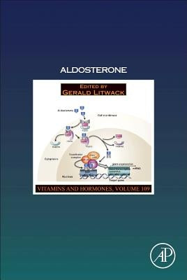 Aldosterone: Volume 109 by Litwack, Gerald