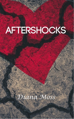 Aftershocks by Moss, Diana