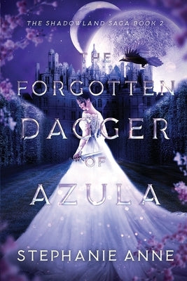 The Forgotten Dagger of Azula by Anne, Stephanie