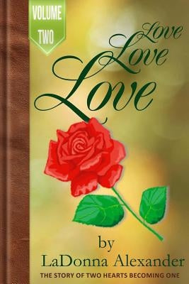 Love Love Love Vol. two by Alexander, Ladonna