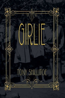 Girlie by Shillitoe, Tony