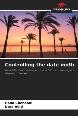 Controlling the date moth by Chebaani, Hana