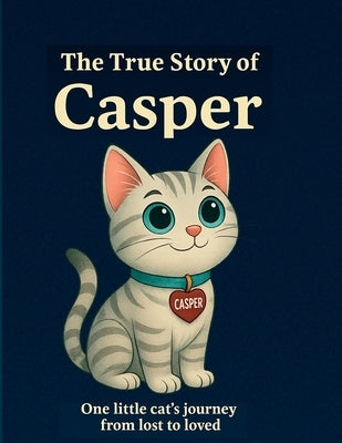 The True Story of Casper by Edwards, M.