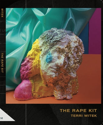 The Rape Kit by Witek, Terri