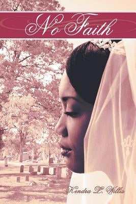 No Faith by Willis, Kendra L.
