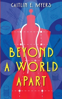 Beyond A World Apart by Myers, Caitlin E.