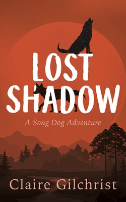Lost Shadow by Gilchrist, Claire