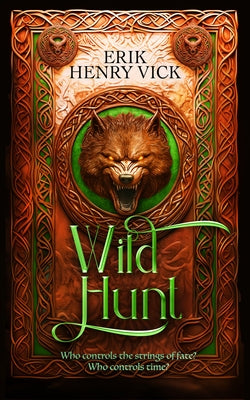 Wild Hunt: A Dark Fantasy Novel by Vick, Erik Henry