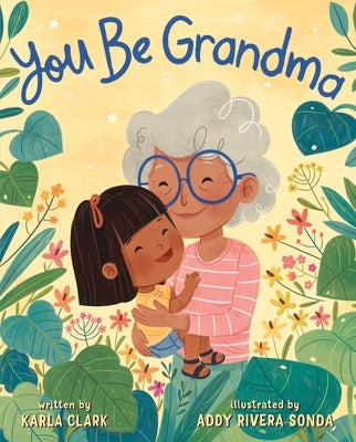 You Be Grandma by Clark, Karla