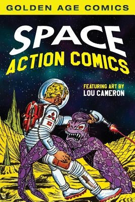 Space Action Comics by Cameron, Lou