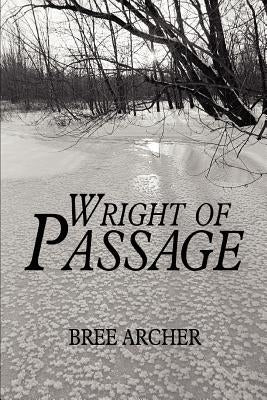 Wright of Passage by Archer, Bree