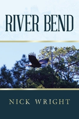 River Bend by Wright, Nick
