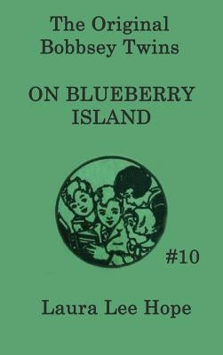The Bobbsey Twins on Blueberry Island by Hope, Laura Lee
