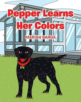 Pepper Learns Her Colors by Barga, Mariah