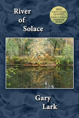 River of Solace by Lark, Gary