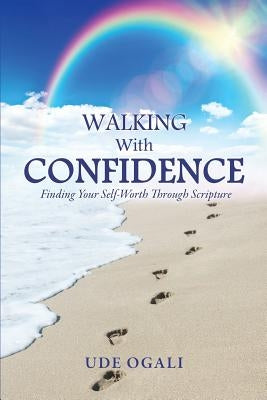 Walking with Confidence by Ogali, Ude