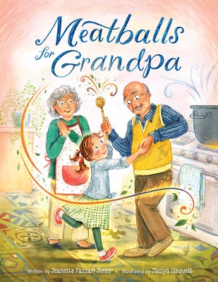 Meatballs for Grandpa by Jones, Jeanette Fazzari