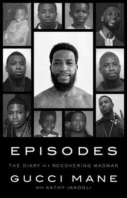 Episodes: The Diary of a Recovering Mad Man by Mane, Gucci