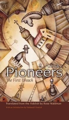 Pioneers: The First Breach by An-Sky, S.