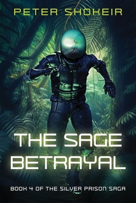 The Sage Betrayal by Shokeir, Peter