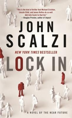 Lock in: A Novel of the Near Future by Scalzi, John