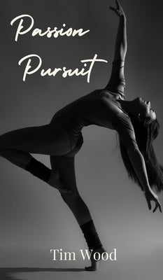 Passion Pursuit by Wood, Tim