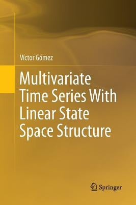 Multivariate Time Series with Linear State Space Structure by Gómez, Víctor