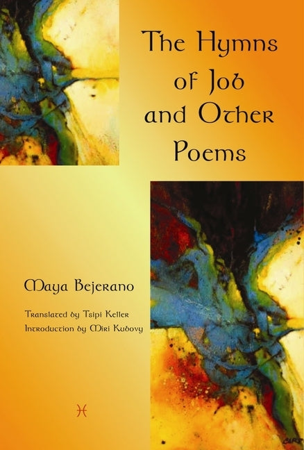 The Hymns of Job and Other Poems by Bejerano, Maya