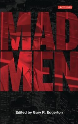 Mad Men: Dream Come True TV by Edgerton, Gary R.