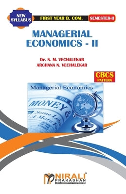 Managerial Economics -- II by Vechalekar, N. M.