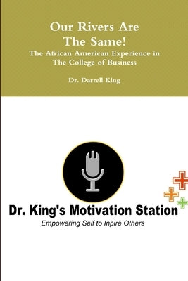 Our Rivers Are The Same by King, Darrell