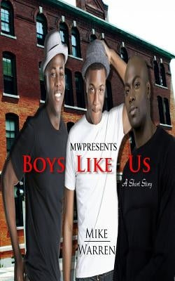 Boys Like Us by Warren, Mike