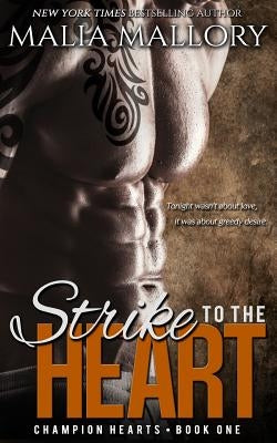 Strike to the Heart - Champion Hearts Book 1 by Mallory, Malia