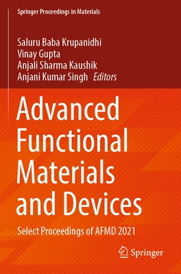 Advanced Functional Materials and Devices: Select Proceedings of Afmd 2021 by Krupanidhi, Saluru Baba