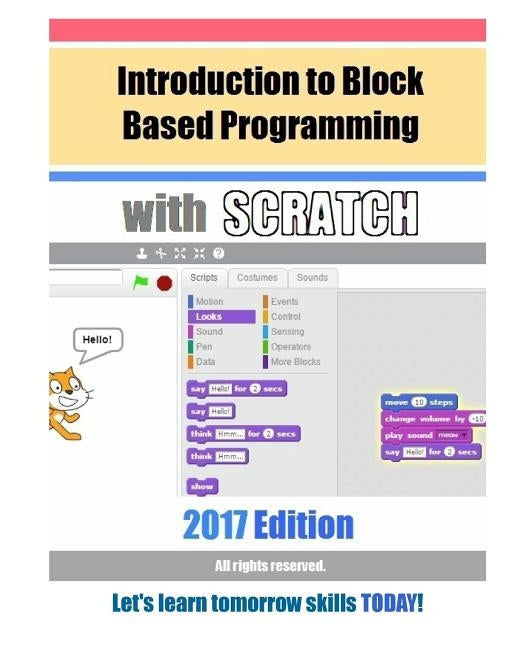 Introduction to Block Based Programming with Scratch: 2017 Edition by Hobbypress Net