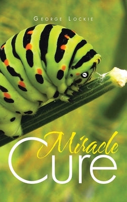 Miracle Cure by Lockie, George