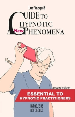 A new Guide to Hypnotic Phenomena: Essential to hypnotic practitioners by Stutz, Merlin