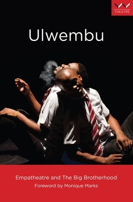 Ulwembu: A Play by Empatheatre