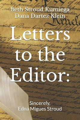 Letters to the Editor: Sincerely, Edna M. Stroud by Migues, Edna Stroud