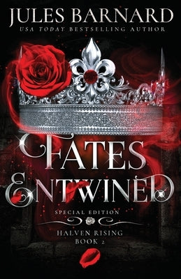 Fates Entwined: Special Edition by Barnard, Jules