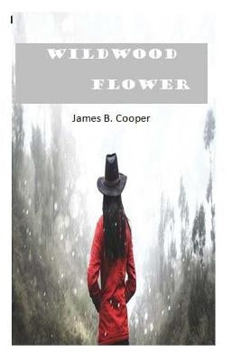 Wildwood Flower by Cooper, James B.