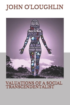 Valuations of a Social Transcendentalist by O'Loughlin, John