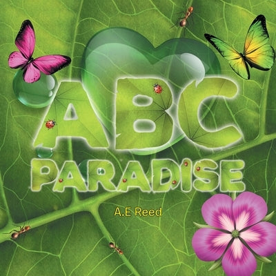 Abc Paradise by Reed, A. E.