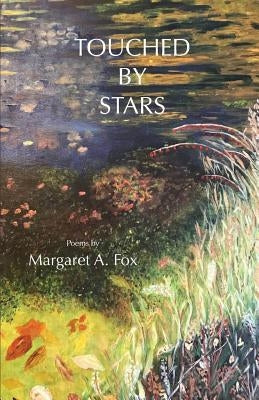 Touched by Stars by Fox, Margaret A.