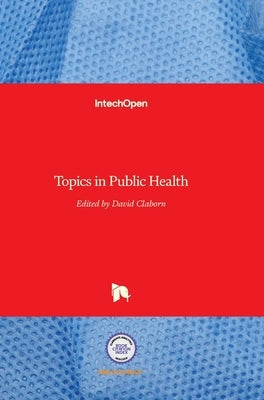 Topics in Public Health by Claborn, David