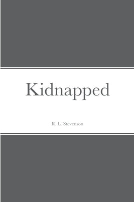 Kidnapped by Stevenson, R. L.